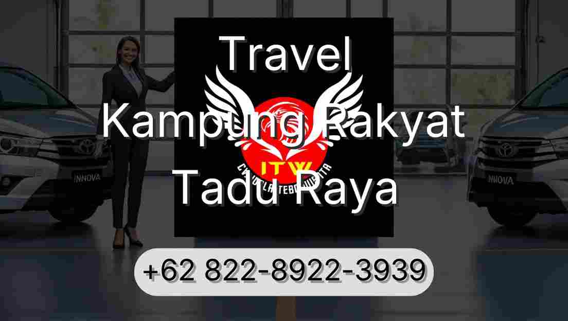 Travel Kampung Rakyat Tadu Raya
