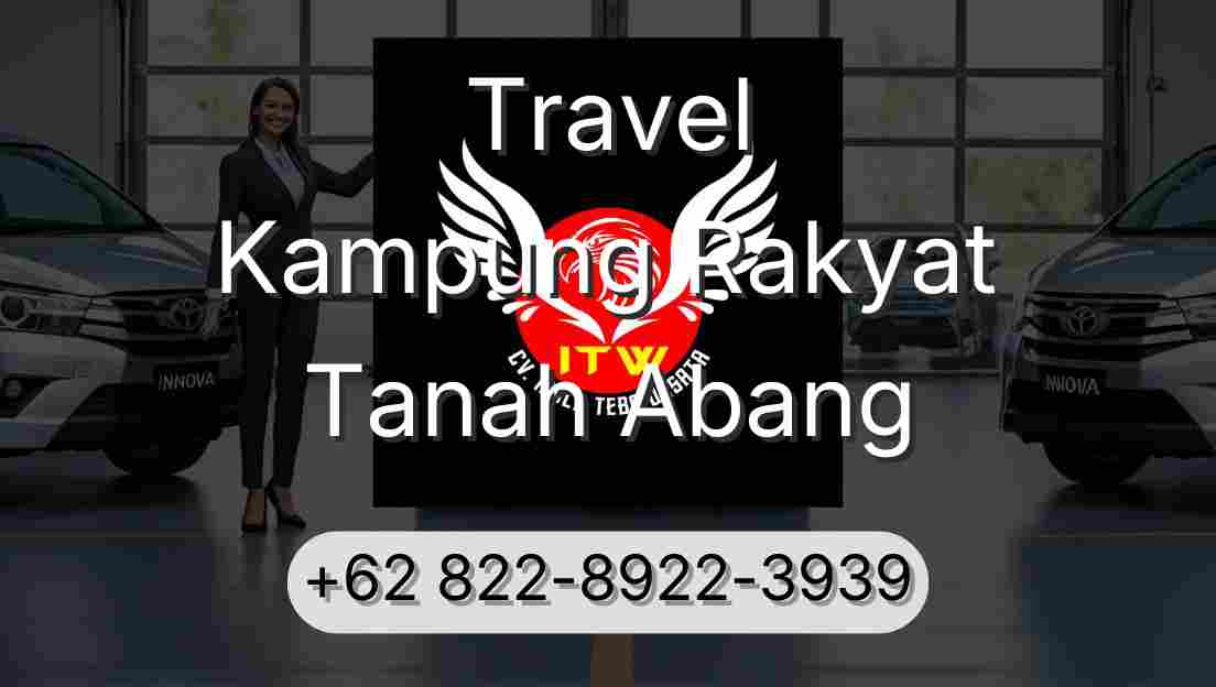 Travel Kampung Rakyat Tanah Abang