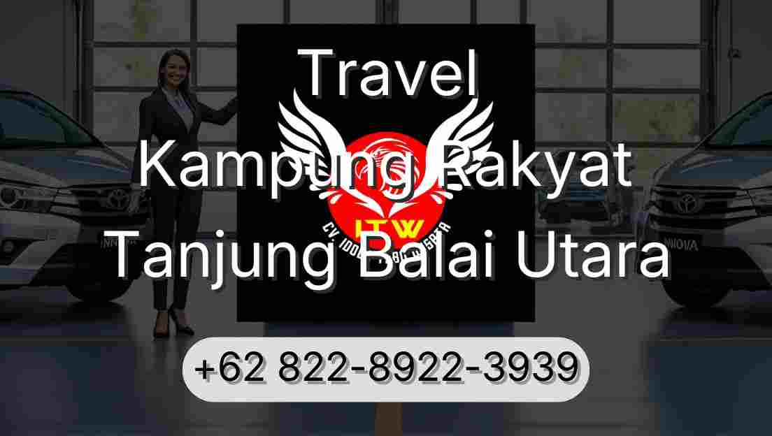 Travel Kampung Rakyat Tanjung Balai Utara