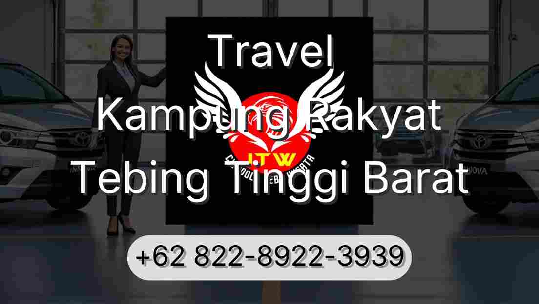 Travel Kampung Rakyat Tebing Tinggi Barat