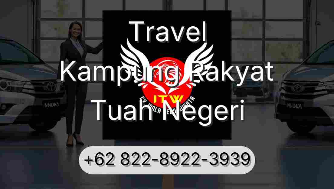 Travel Kampung Rakyat Tuah Negeri