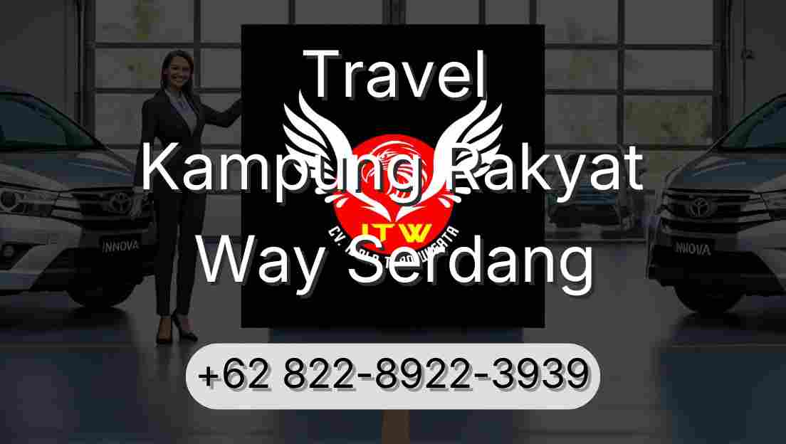 Travel Kampung Rakyat Way Serdang