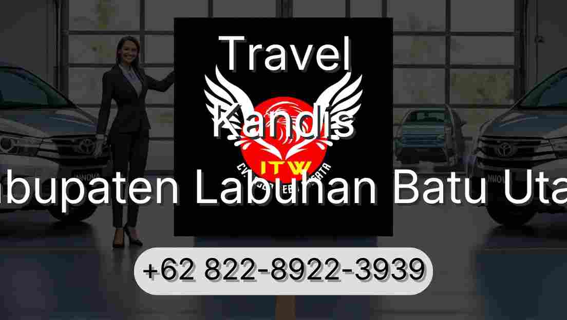 Travel Kandis Kabupaten Labuhan Batu Utara