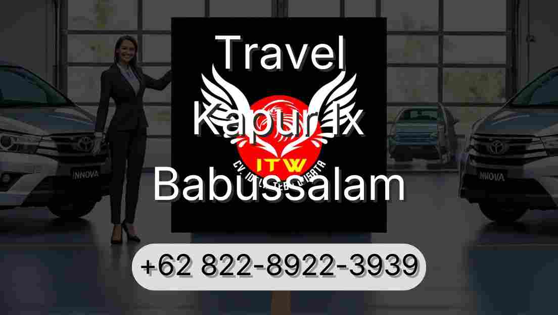 Travel Kapur Ix Babussalam