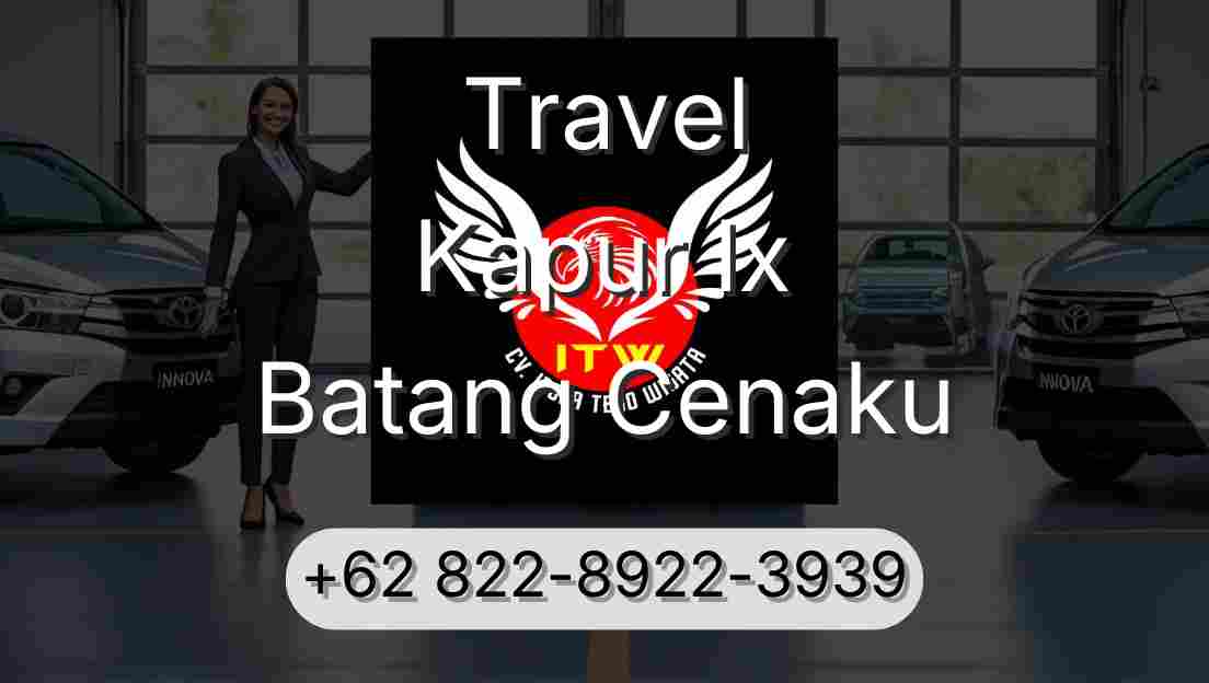 Travel Kapur Ix Batang Cenaku
