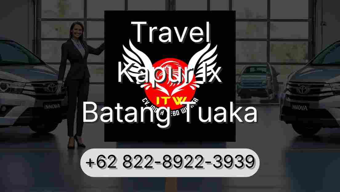 Travel Kapur Ix Batang Tuaka