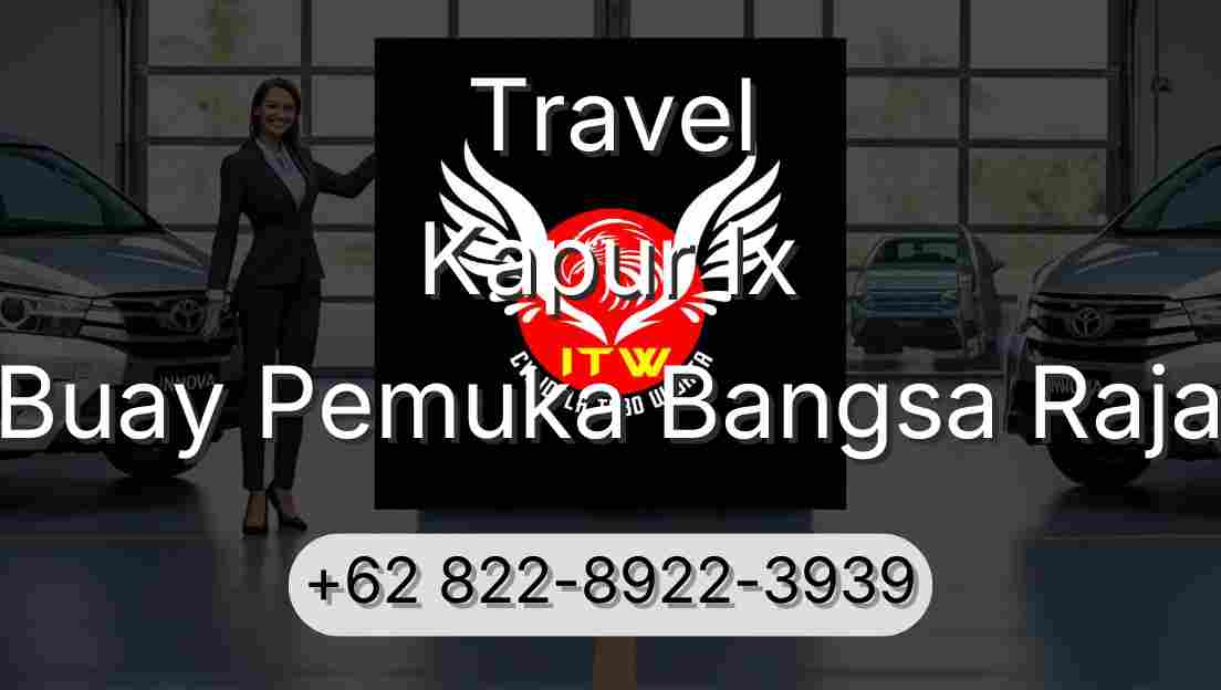 Travel Kapur Ix Buay Pemuka Bangsa Raja