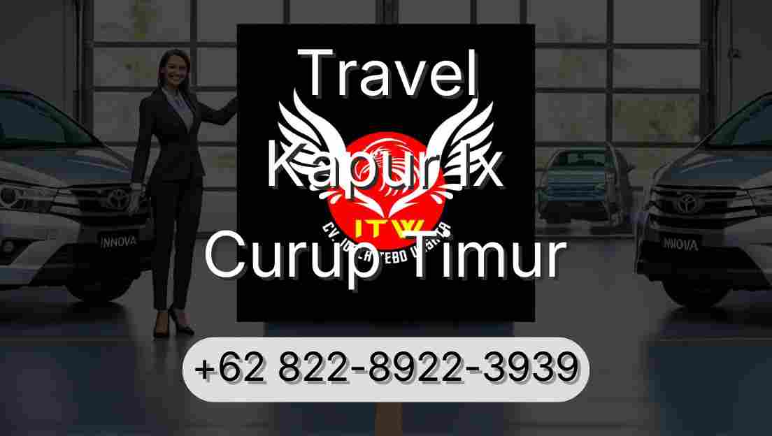 Travel Kapur Ix Curup Timur