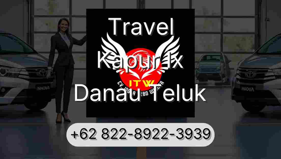 Travel Kapur Ix Danau Teluk