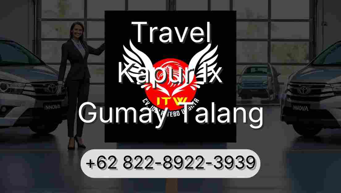 Travel Kapur Ix Gumay Talang