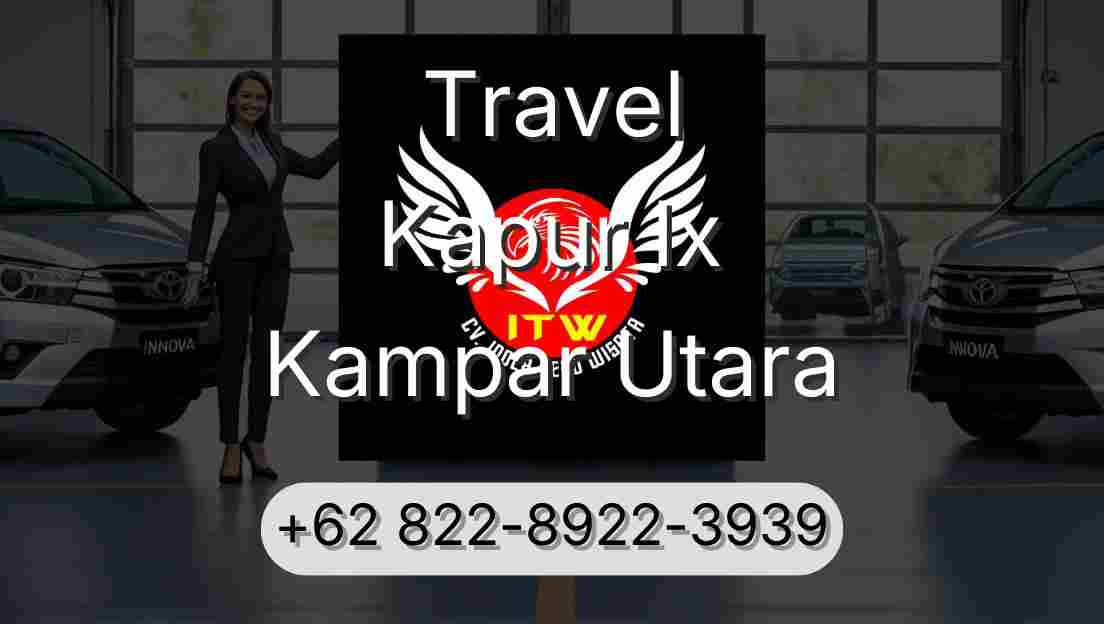 Travel Kapur Ix Kampar Utara