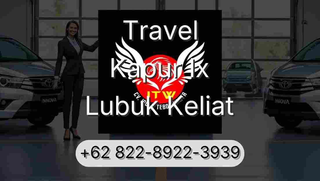 Travel Kapur Ix Lubuk Keliat