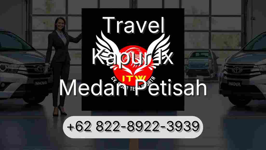 Travel Kapur Ix Medan Petisah