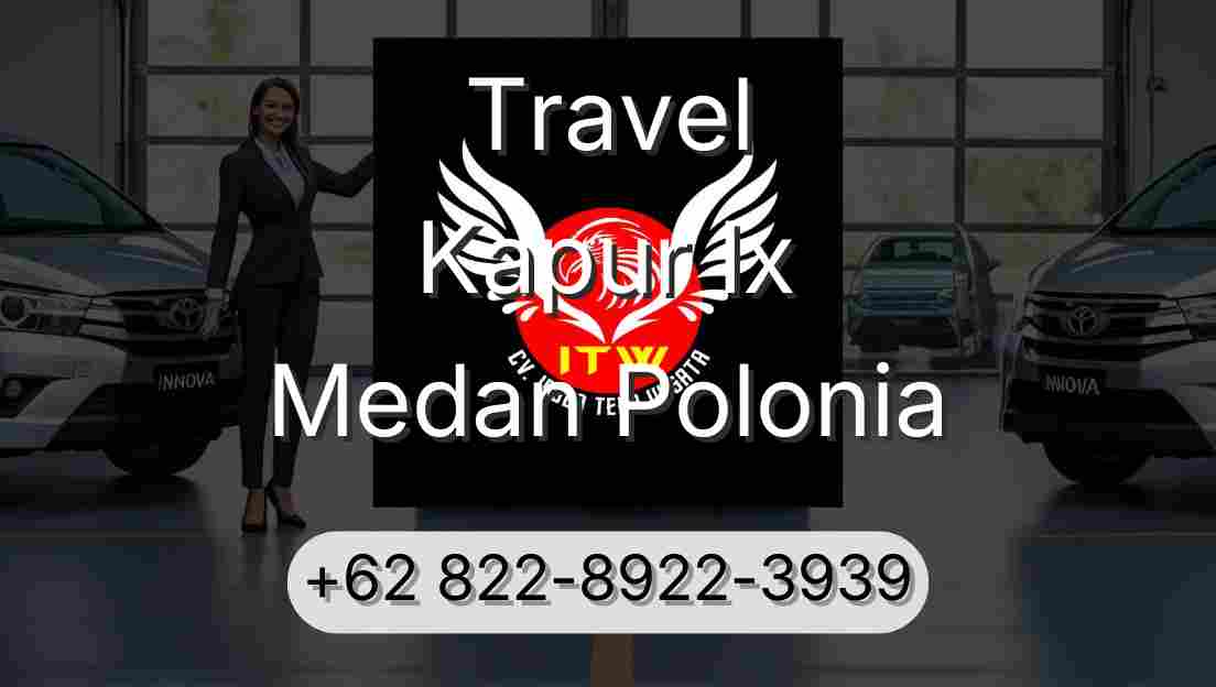 Travel Kapur Ix Medan Polonia