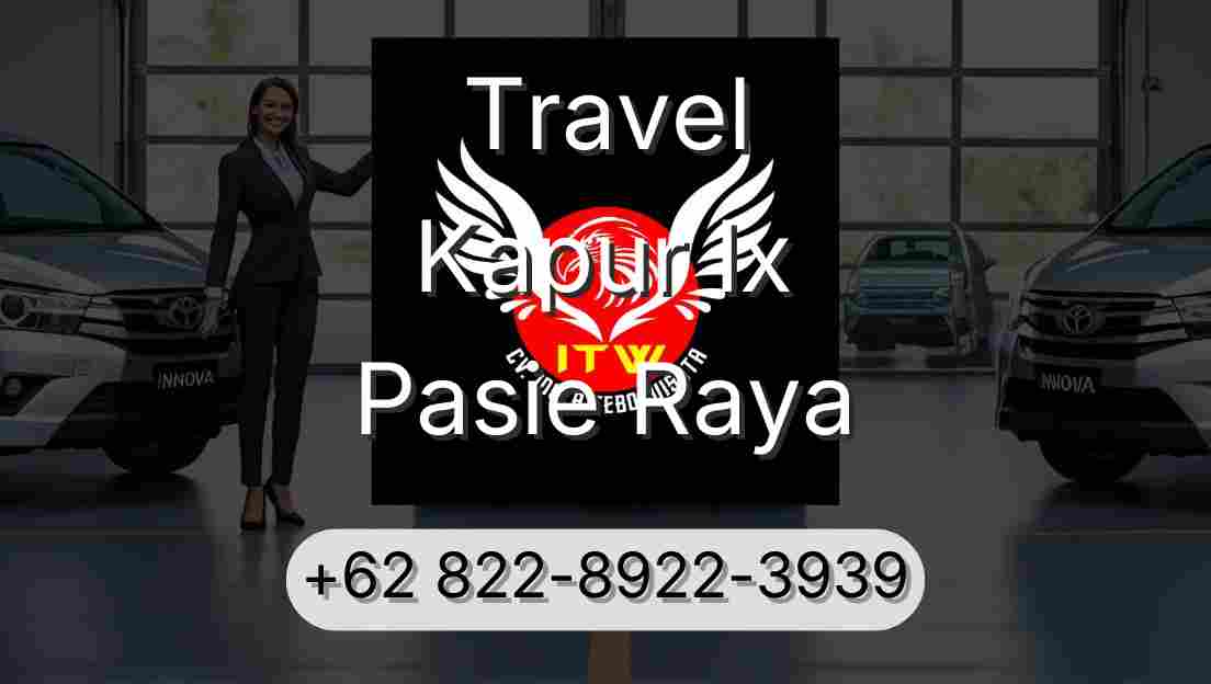 Travel Kapur Ix Pasie Raya