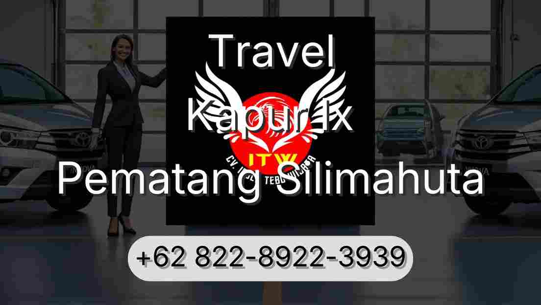 Travel Kapur Ix Pematang Silimahuta
