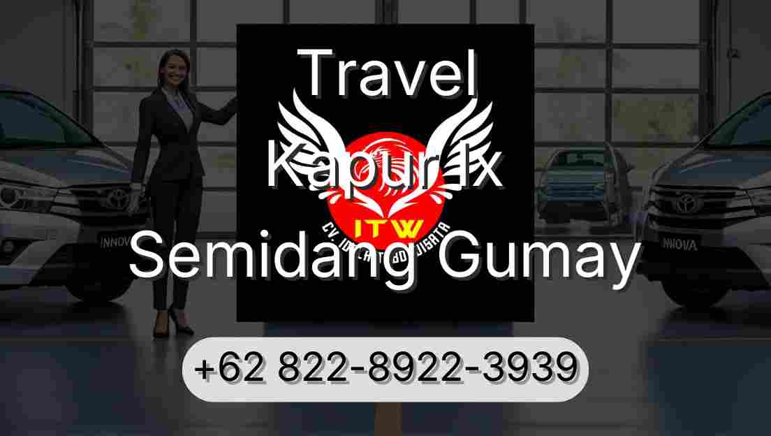 Travel Kapur Ix Semidang Gumay