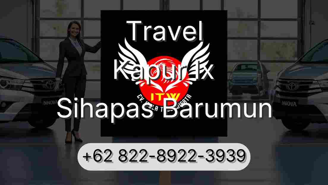 Travel Kapur Ix Sihapas Barumun