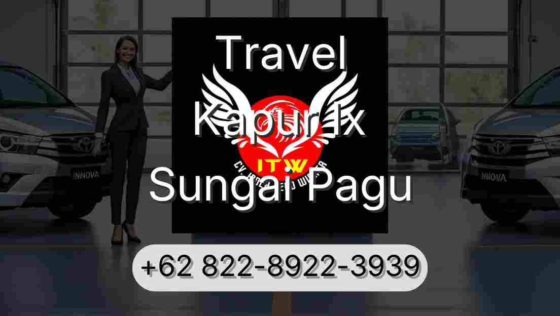Travel Kapur Ix Sungai Pagu