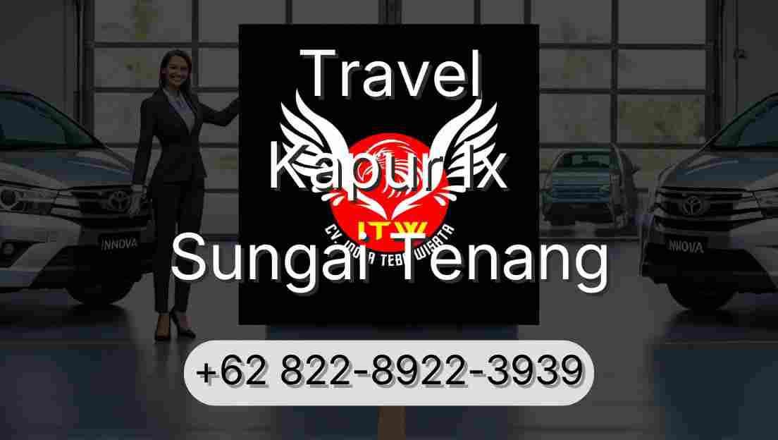 Travel Kapur Ix Sungai Tenang