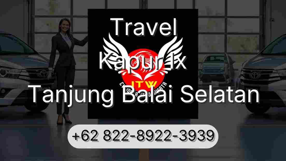 Travel Kapur Ix Tanjung Balai Selatan