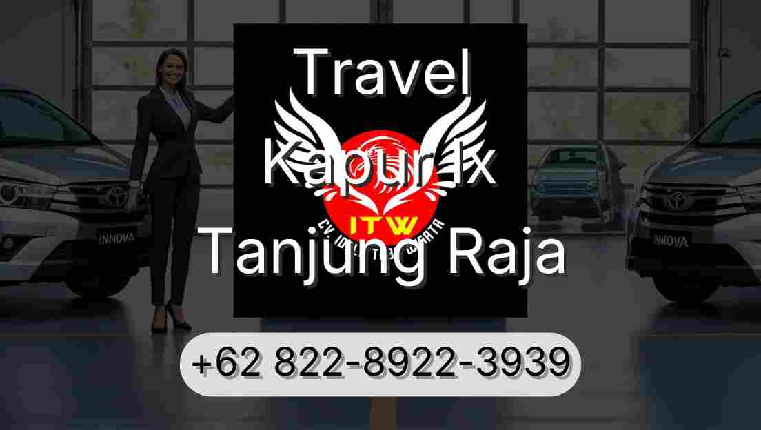 Travel Kapur Ix Tanjung Raja