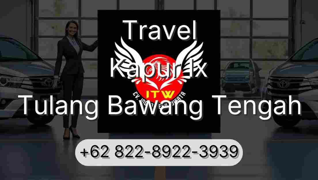 Travel Kapur Ix Tulang Bawang Tengah