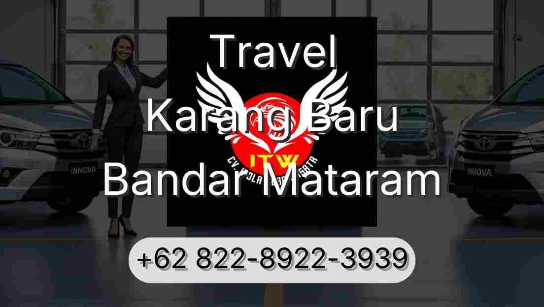 Travel Karang Baru Bandar Mataram