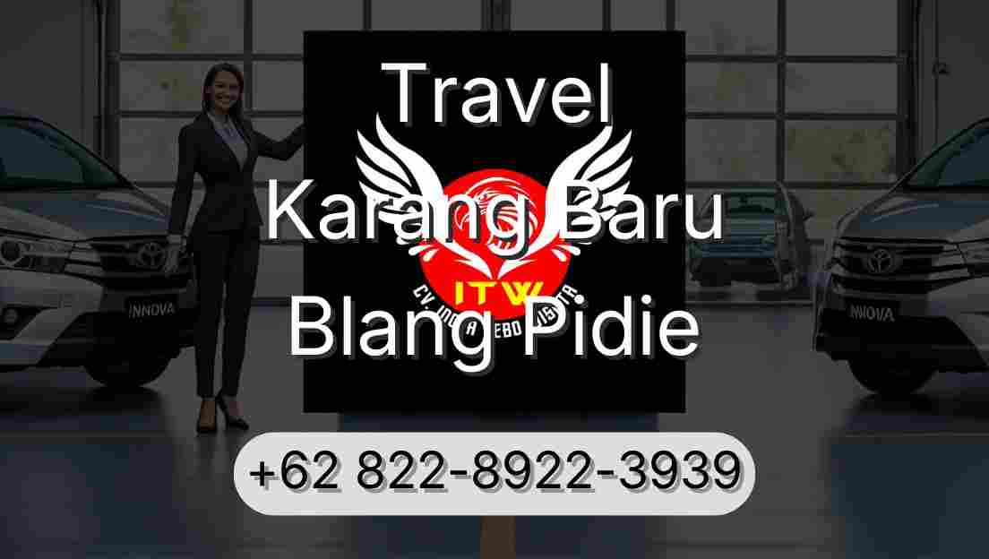 Travel Karang Baru Blang Pidie