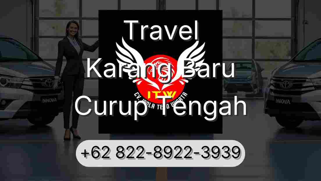 Travel Karang Baru Curup Tengah