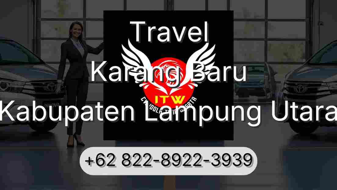 Travel Karang Baru Kabupaten Lampung Utara