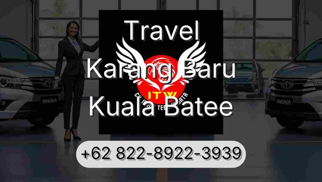 Travel Karang Baru Kuala Batee