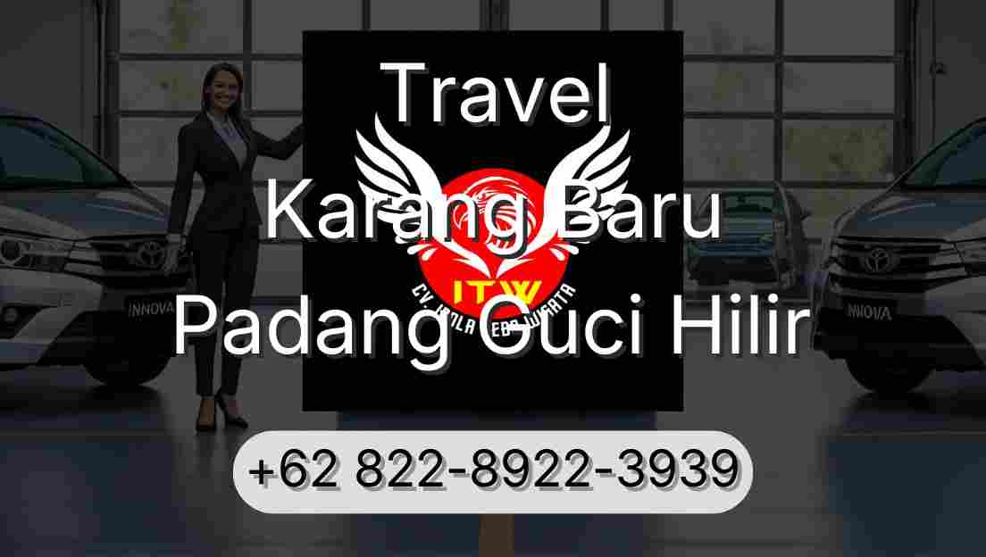 Travel Karang Baru Padang Guci Hilir