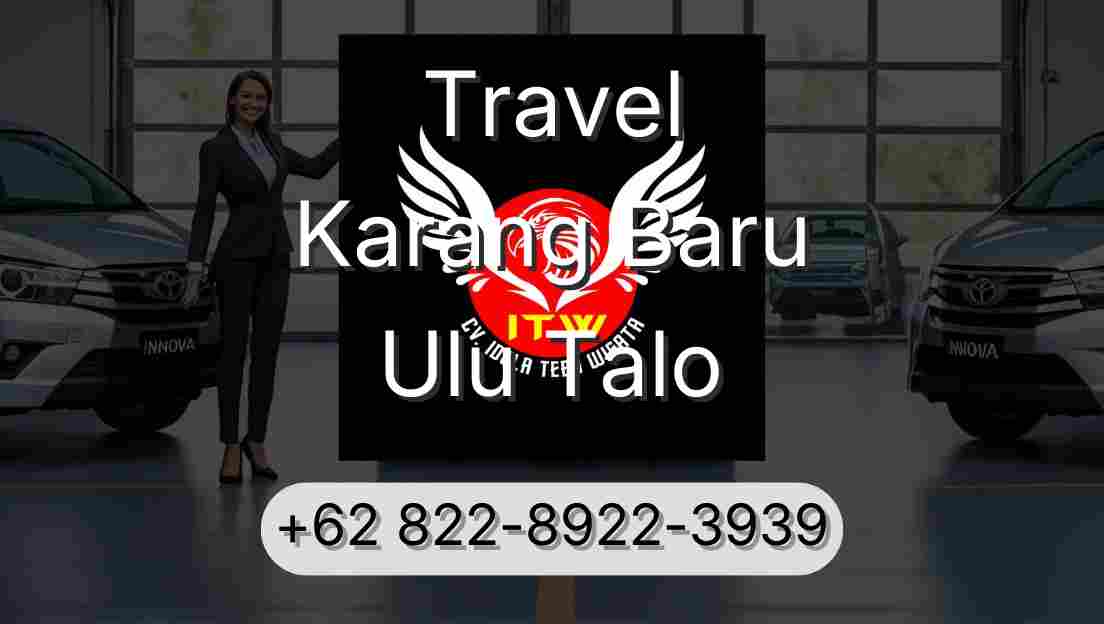 Travel Karang Baru Ulu Talo