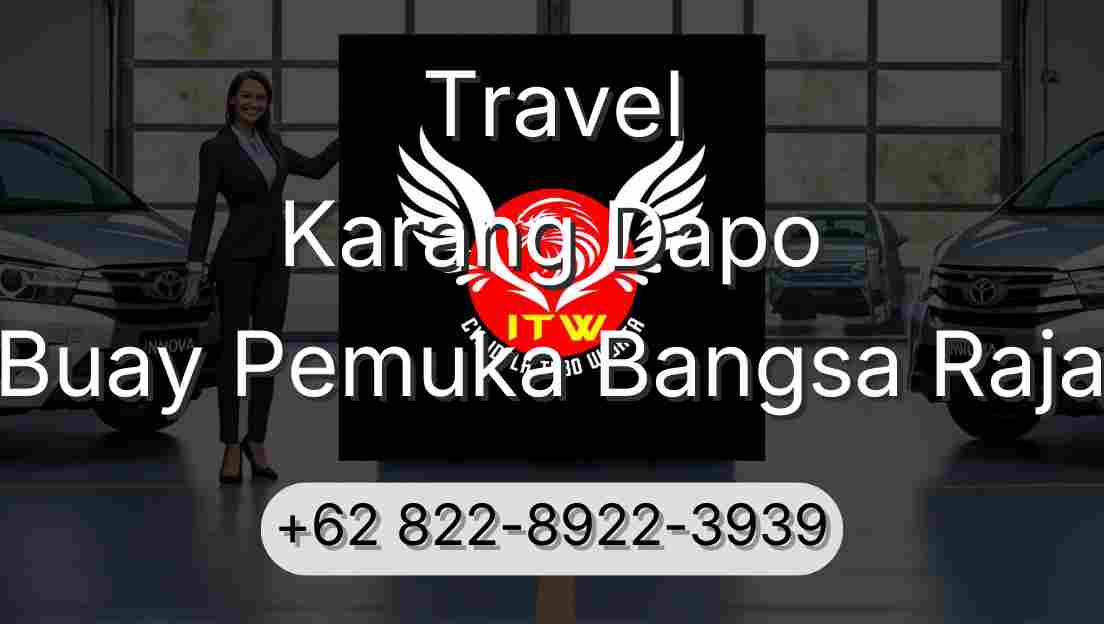 Travel Karang Dapo Buay Pemuka Bangsa Raja