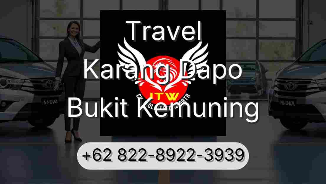 Travel Karang Dapo Bukit Kemuning