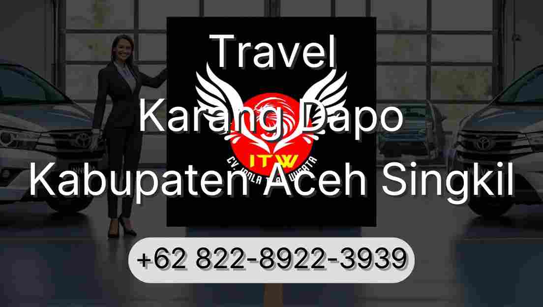 Travel Karang Dapo Kabupaten Aceh Singkil