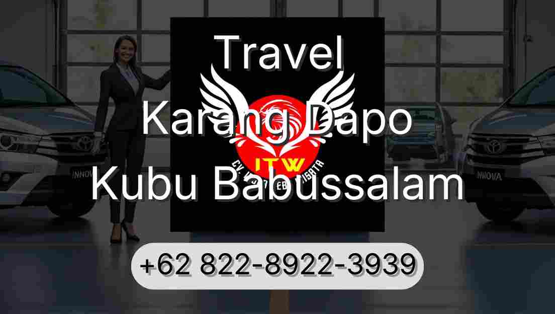Travel Karang Dapo Kubu Babussalam
