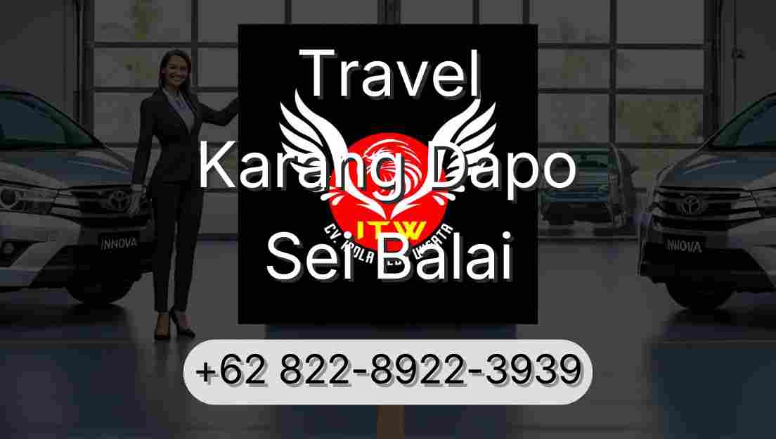 Travel Karang Dapo Sei Balai