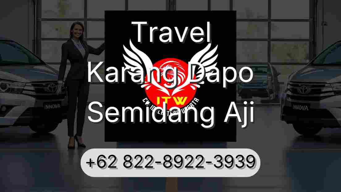 Travel Karang Dapo Semidang Aji