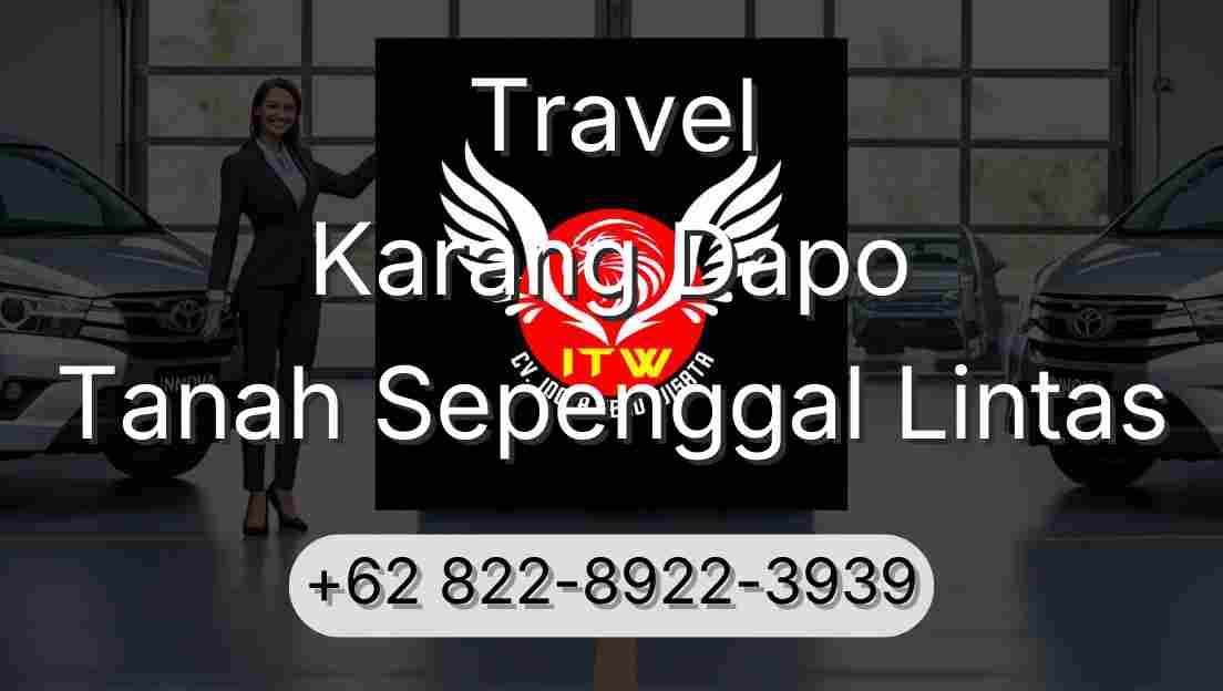 Travel Karang Dapo Tanah Sepenggal Lintas