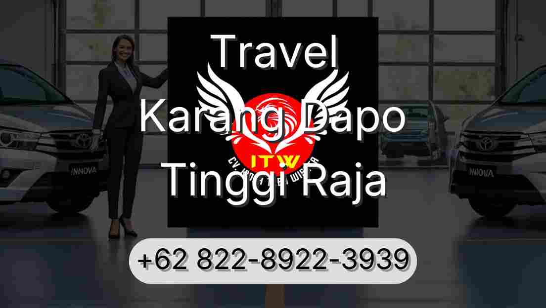 Travel Karang Dapo Tinggi Raja