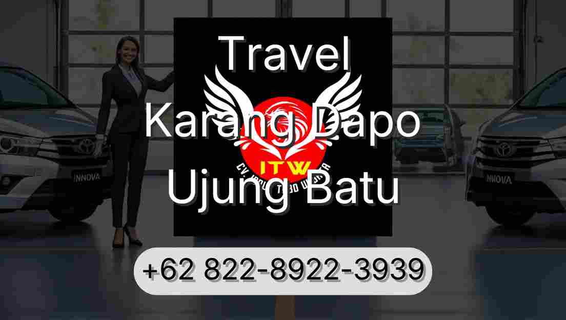 Travel Karang Dapo Ujung Batu