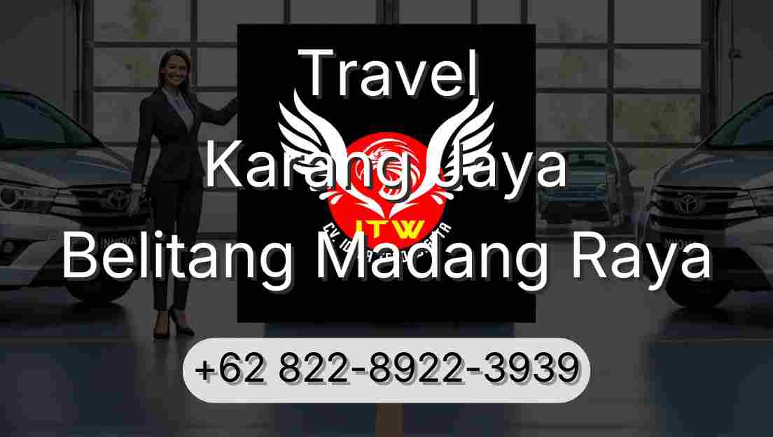 Travel Karang Jaya Belitang Madang Raya