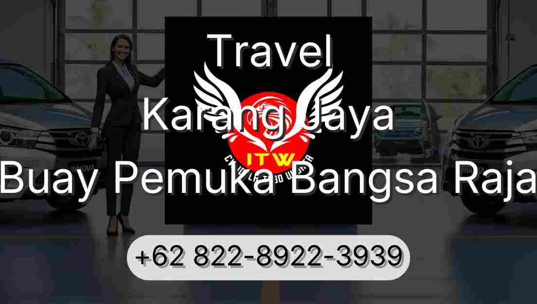 Travel Karang Jaya Buay Pemuka Bangsa Raja