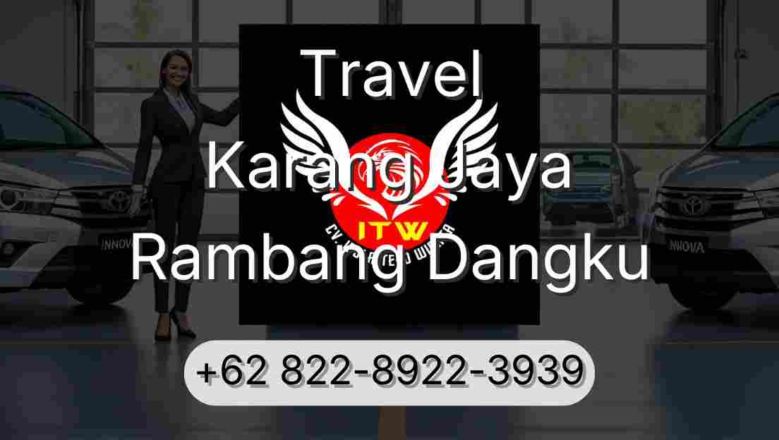 Travel Karang Jaya Rambang Dangku