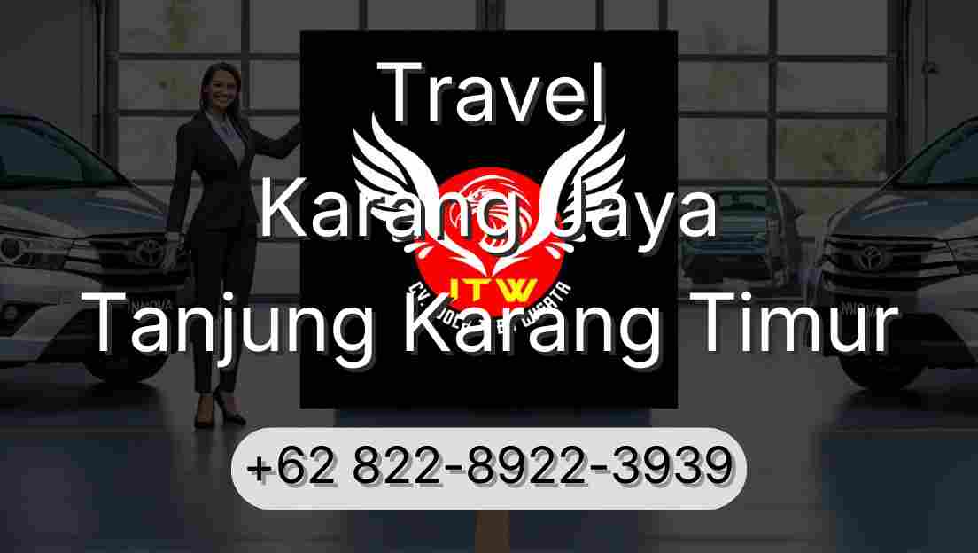 Travel Karang Jaya Tanjung Karang Timur