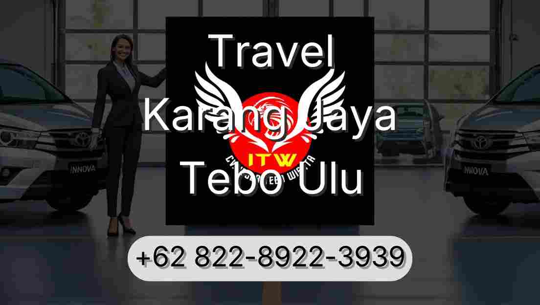 Travel Karang Jaya Tebo Ulu