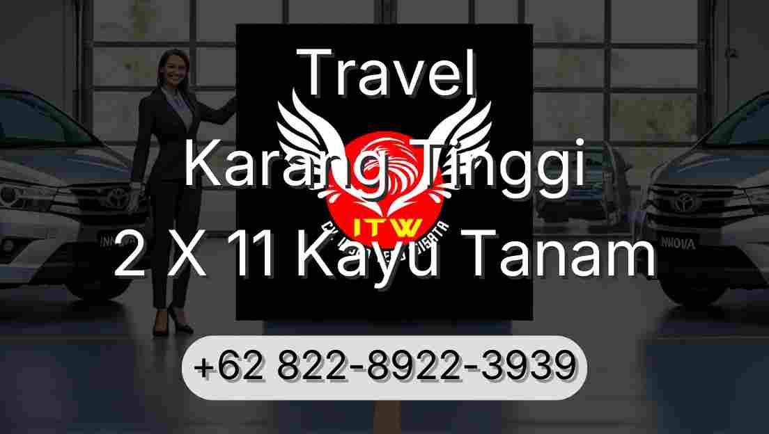 Travel Karang Tinggi 2 X 11 Kayu Tanam