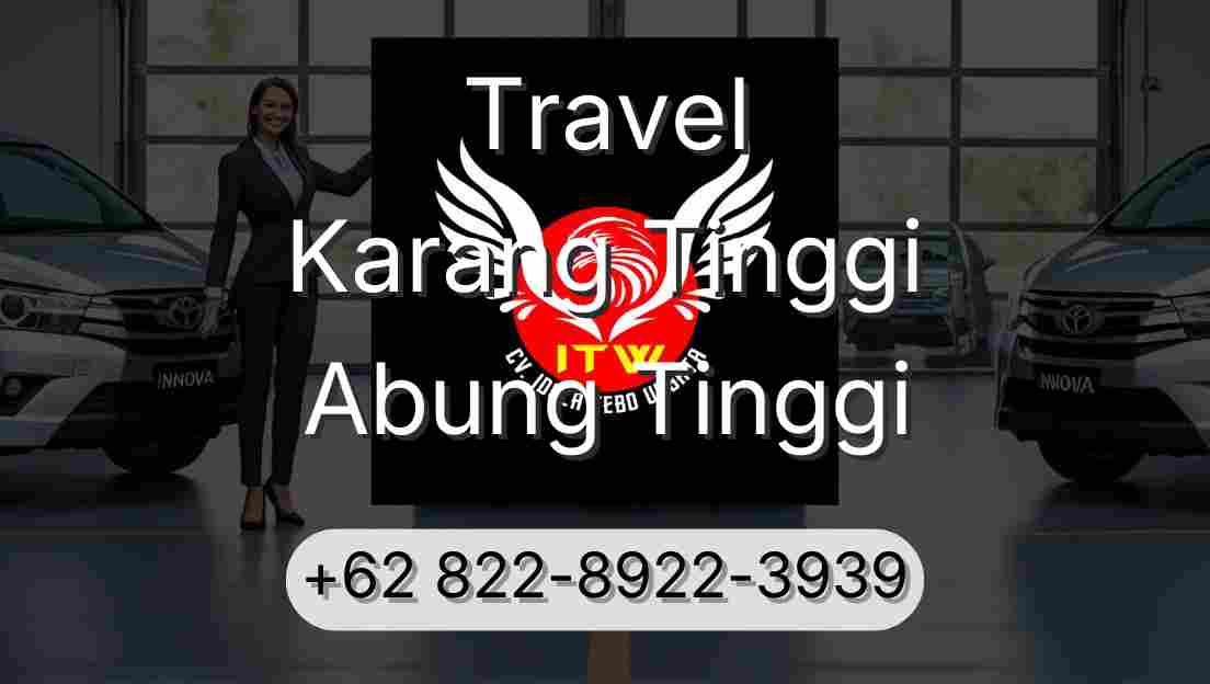 Travel Karang Tinggi Abung Tinggi